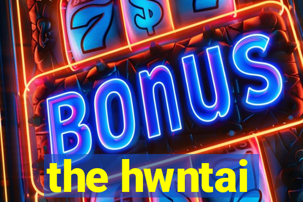 the hwntai